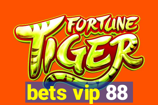 bets vip 88